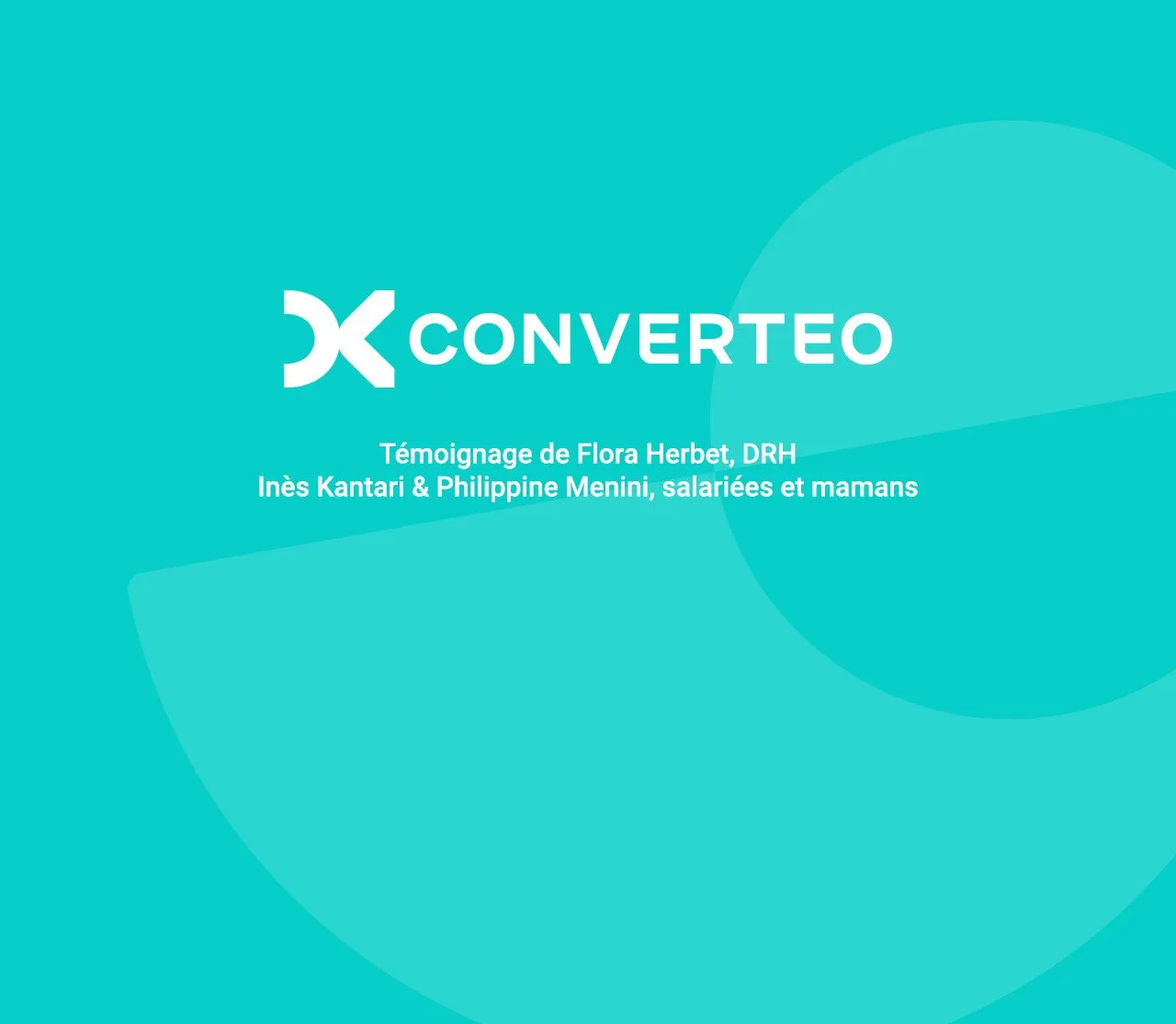 Temoignage DRH et parents Converteo.
