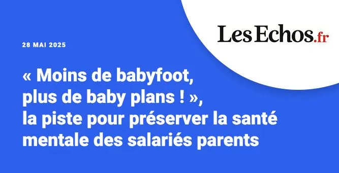 Moins de babyfoot, plus de baby plans pour les salariés