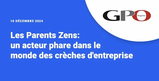 Les parents zens : un acteur phare dans le monde des crèches d'entreprise