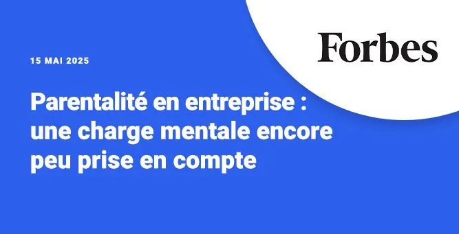 Parentalité en entreprise : une charge mentale encore peu prise en compte