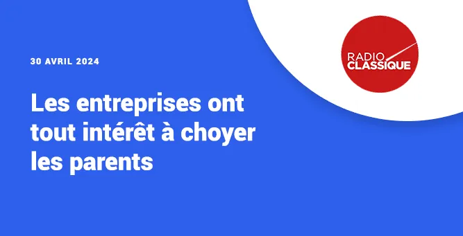 Les entreprises ont tout intérêt à choyer les parents